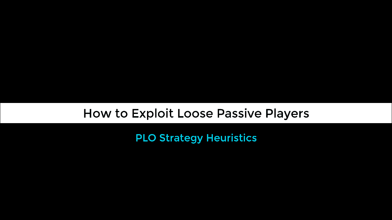 How to Exploit Loose Passive Players